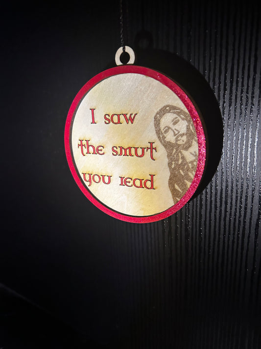 I saw the smut ornament